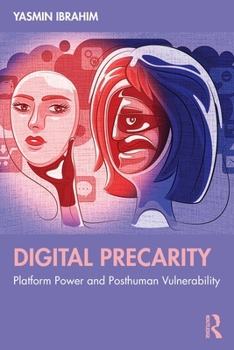 Paperback Digital Precarity: Platform Power and Posthuman Vulnerability Book