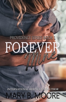 Forever Mine - Book #1 of the Providence