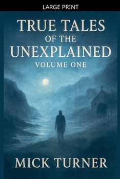 Paperback True Tales of the unexplained volume one [Large Print] Book