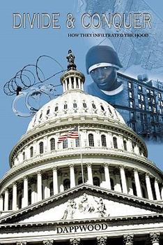 Paperback Divide and Conquer: How They Infiltrated the Hood Book