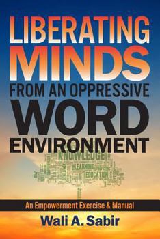 Paperback Liberating Minds from an Oppressive Word Environment Book