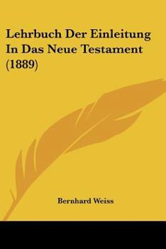 Lehrbuch Der Einleitung In Das Neue Testament (1889)