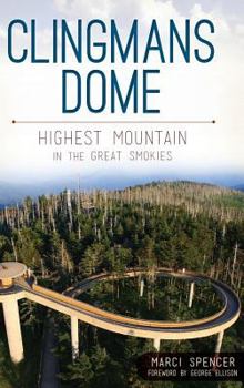 Hardcover Clingmans Dome: Highest Mountain in the Great Smokies Book