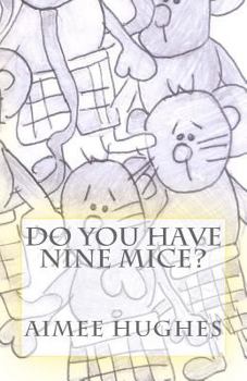 Paperback Do You Have Nine Mice? Book