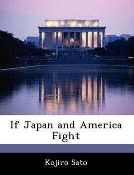 Paperback If Japan and America Fight Book
