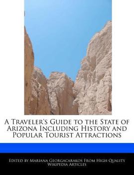 Paperback A Traveler's Guide to the State of Arizona Including History and Popular Tourist Attractions Book