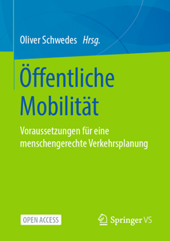 Paperback Öffentliche Mobilität: Voraussetzungen Für Eine Menschengerechte Verkehrsplanung [German] Book