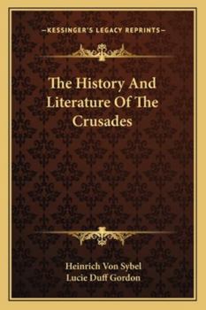 Paperback The History And Literature Of The Crusades Book