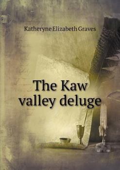 Paperback The Kaw valley deluge Book