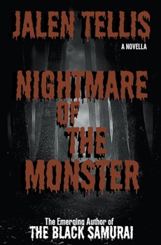 Nightmare Of The Monster: A Novella