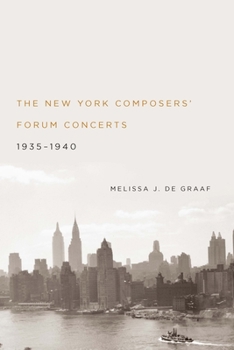 Hardcover The New York Composers' Forum Concerts, 1935-1940 Book
