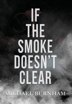 If The Smoke Doesn't Clear