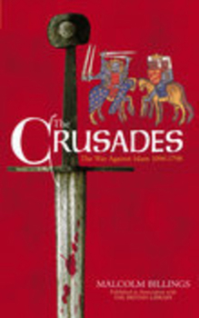 Paperback The Crusades: The War Against Islam 1096-1798 Book