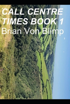 Paperback Call Centre Times Book 1 Book