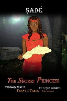 Paperback Sade The Secret Princess: The Secret Princess Book