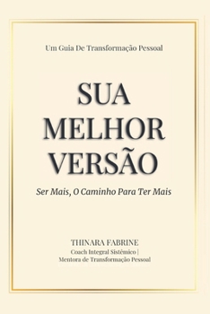 Paperback Sua Melhor Versão: Ser Mais Para Ter Mais [Portuguese] Book