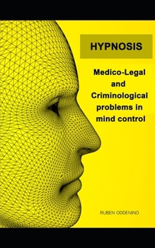 Paperback Hypnosis: Medico-Legal and Criminological problems in mind control Book