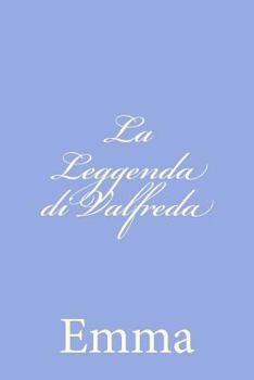 Paperback La Leggenda di Valfreda [Italian] Book
