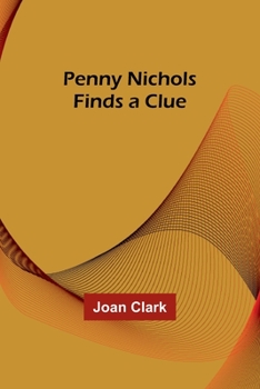 Paperback Penny Nichols Finds a Clue Book