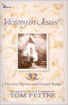 Paperback Victory in Jesus!: 32 Favorite Hymns and Gospel Songs Book