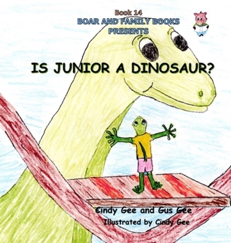 Hardcover Is Junior a Dinosaur?: Book 14 [Large Print] Book