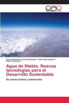Paperback Agua de Niebla. Nuevas tecnologías para el Desarrollo Sustentable [Spanish] Book
