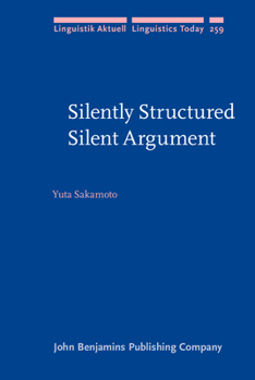 Silently Structured Silent Argument - Book #259 of the Linguistik Aktuell/Linguistics Today