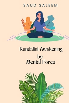 Paperback Kundalini Awakening By Mental Force Book