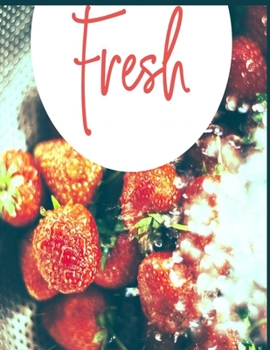 Fresh: Diet Planner & Weight Loss Tracker - 30 Days to a Healthier You Journal & Tracker