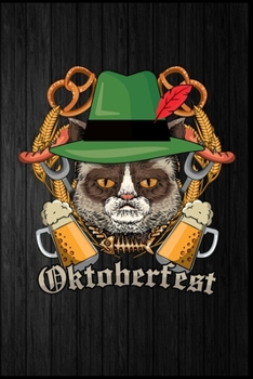 Oktoberfest: Oktoberfest Katze Bier Bierkrug Fassbier Brezel Bierflasche Dirndl Lederhose Geschenk (6"x9") Punktraster Notizbuch zum Reinschreiben (German Edition)