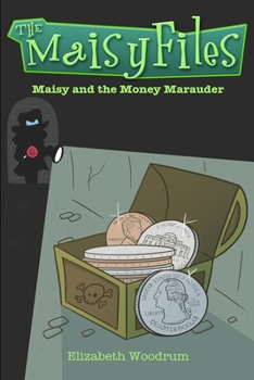 Paperback Maisy And The Money Marauder (The Maisy Files Book 2) Book