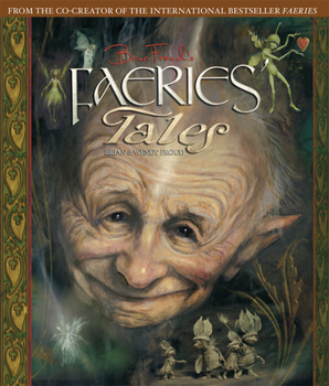 Hardcover Brian Froud's Faeries' Tales Book