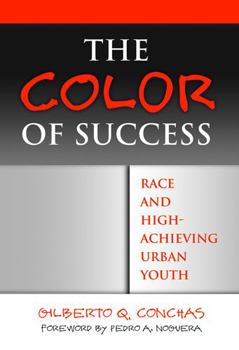 Paperback The Color of Success: Race and High-Achieving Urban Youth Book