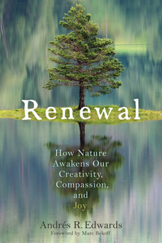 Paperback Renewal: How Nature Awakens Our Creativity, Compassion, and Joy Book
