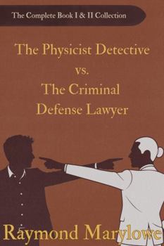Hardcover The Physicist Detective vs. the Criminal Defense Lawyer Book