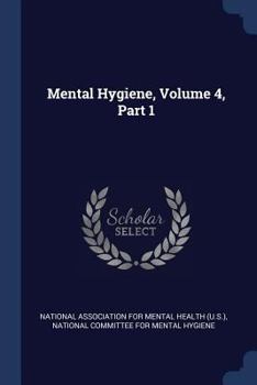 Paperback Mental Hygiene, Volume 4, Part 1 Book