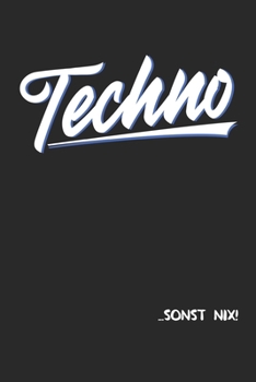 Techno    …sonst nix!: DIN A5 Notizbuch kariert (German Edition)