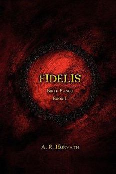 Paperback Birth Pangs: Fidelis Book