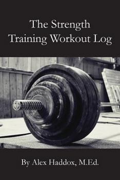 Paperback The Strength Training Workout Log Book