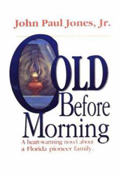 Hardcover Cold Before Morning: A Heart-Warming Novel About a Florida Pioneer Family Book