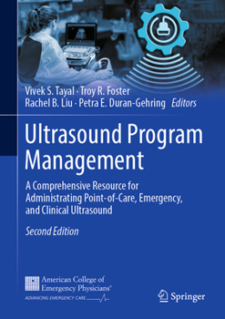 Hardcover Ultrasound Program Management: A Comprehensive Resource for Administrating Point-Of-Care, Emergency, and Clinical Ultrasound Book