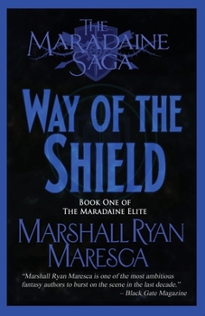 The Way of the Shield - Book #1 of the Maradaine Elite