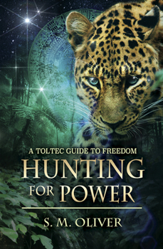 Paperback Hunting for Power: A Toltec Guide to Freedom Book