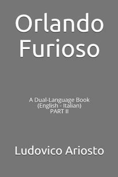 Paperback Orlando Furioso: A Dual-Language Book (English - Italian) Part II Book