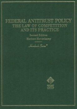 Hardcover Federal Antitrust Policy: The Law of Competition and Its Practice Hornbook Book