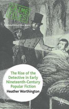 Hardcover The Rise of the Detective in Early Nineteenth-Century Popular Fiction Book
