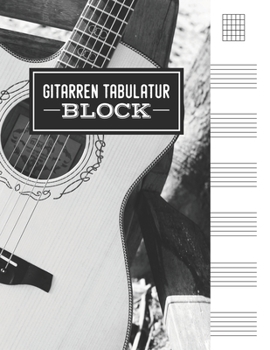 Gitarren Tabulatur Block: Gitarren Tab Heft mit leeren Tabulaturlinien und Akkorddiagrammen | 120 Seiten | ca. DIN A4 (German Edition)