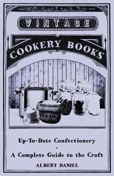 Paperback Up-To-Date Confectionery - A Complete Guide to the Craft Book