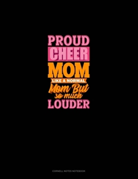 Paperback Proud Cheer Mom Like A Normal Mom But So Much Louder: Cornell Notes Notebook Book
