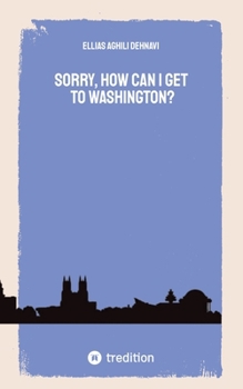 Paperback Sorry, How Can I get to Washington? Book